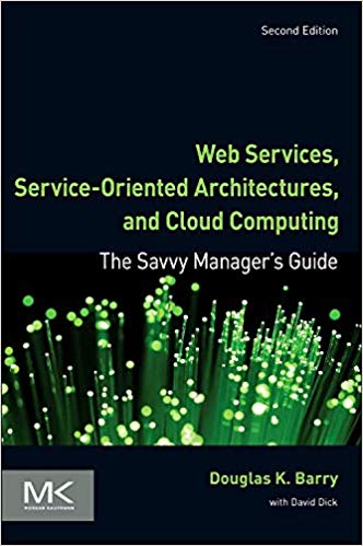 Web Services, Service-Oriented Architectures, and Cloud Computing